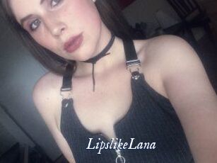LipslikeLana