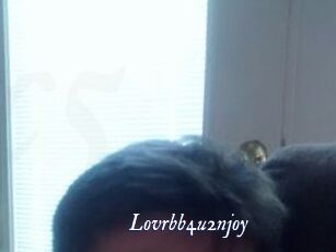 Lovrbb4u2njoy