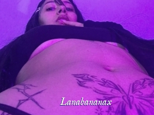 Lanabananax