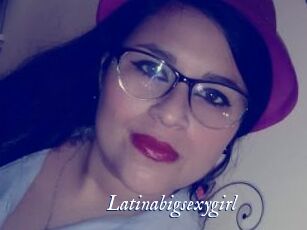 Latinabigsexygirl