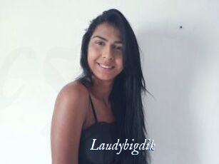 Laudybigdik