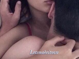 Letsmakeitnow