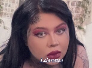 Lolarotten