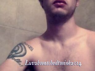 Luv2bwatchedtwink2014