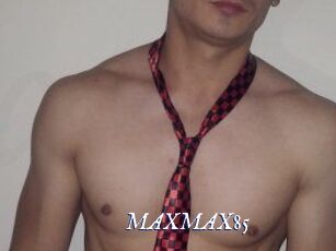 MAXMAX85