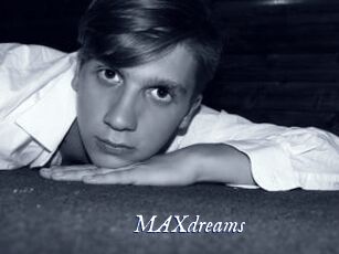 MAXdreams