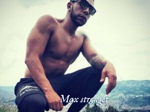 Max_stronger