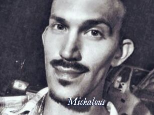 Mickalous