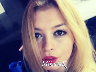 MikaelaK