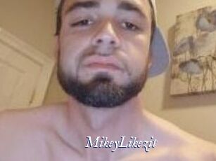 MikeyLikezit