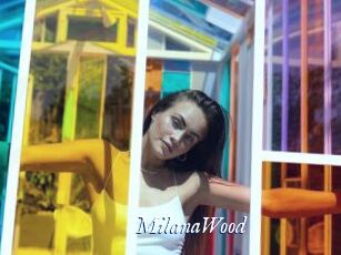 MilanaWood