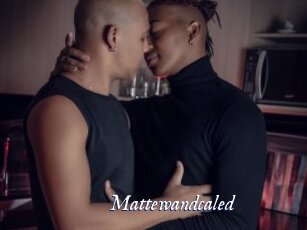 Mattewandcaled