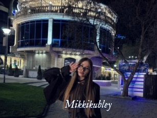 Mikkikubley