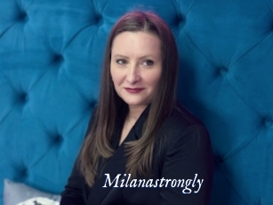 Milanastrongly