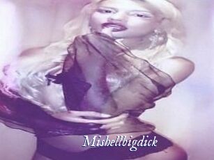 Mishellbigdick