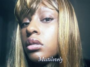Mistilovely