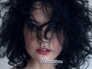 Nexttoyou