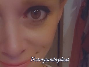 Notmysundaysbest