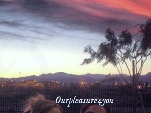 Ourpleasure4you