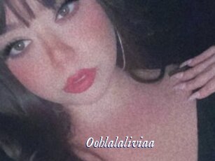 Oohlalaliviaa