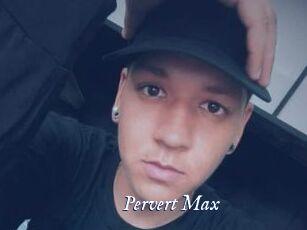 Pervert_Max