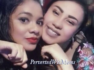 PervertedWetMoms