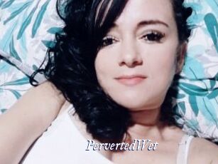 PervertedWet