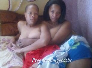 Pregnanthugeboobs