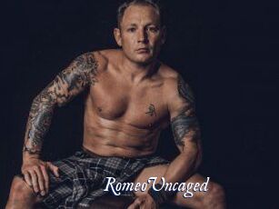 RomeoUncaged