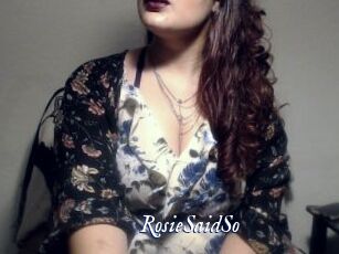 RosieSaidSo