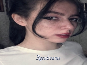 Rosedreams