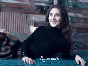 Roserooth