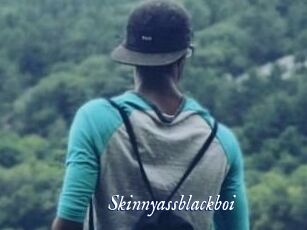 Skinnyassblackboi