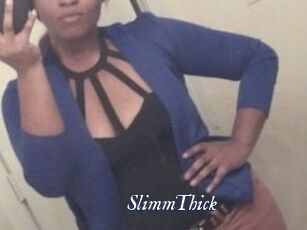 SlimmThick