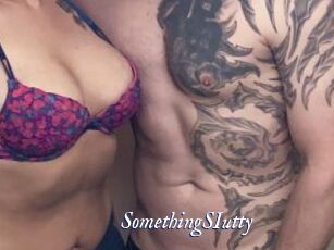 SomethingSIutty