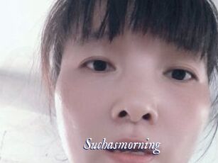 Suchasmorning