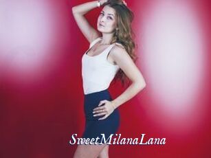 SweetMilanaLana