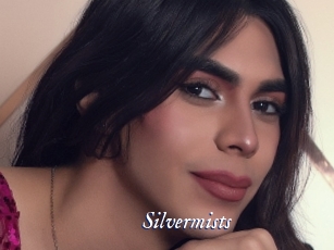 Silvermists