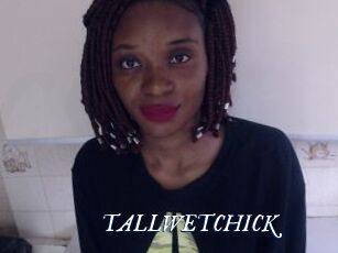TALLWETCHICK