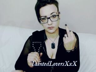 TaintedLoversXxX