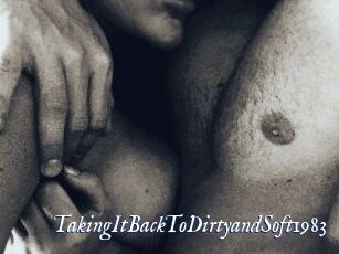 TakingItBackToDirtyandSoft1983