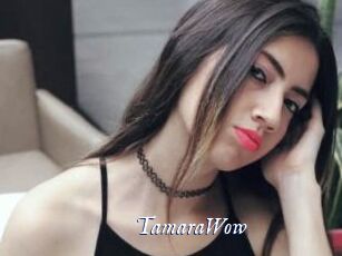 TamaraWow