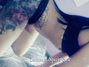 Tamara_Squirt_Sex