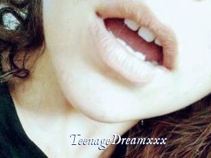 TeenageDreamxxx