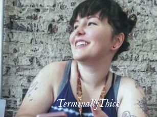 TerminallyThick