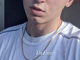 TheEnticr
