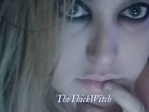 TheThickWitch
