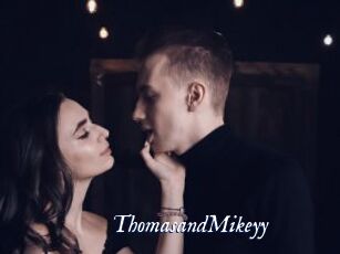 ThomasandMikeyy