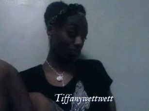 Tiffanywettwett