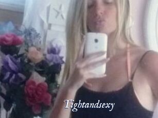 Tightandsexy